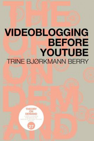 Boek Videoblogging Before YouTube TRI BJ RKMANN BERRY