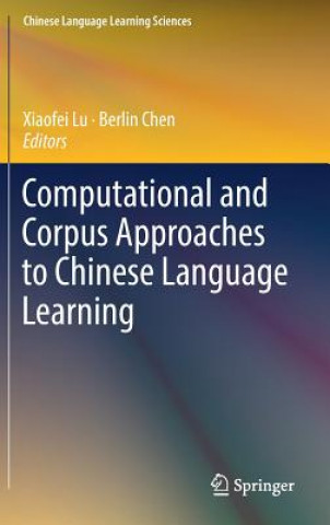 Kniha Computational and Corpus Approaches to Chinese Language Learning Xiaofei Lu