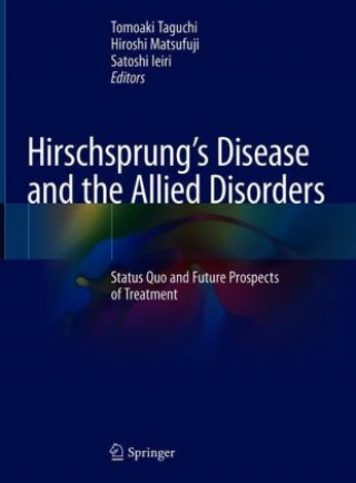 Könyv Hirschsprung's Disease and the Allied Disorders Tomoaki Taguchi