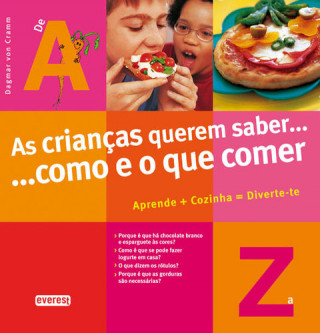 Книга AS CRIANÇAS QUEREM SABER..: COMO E O QUE COMER DAGMAR VON CRAMM