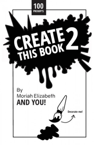 Kniha Create This Book 2 Moriah Elizabeth