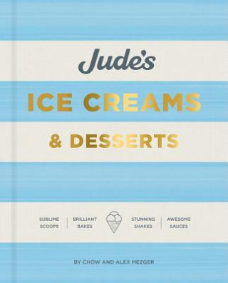 Kniha Jude's Ice Cream & Desserts Chow Mezger