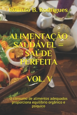 Książka Alimentacao Saudavel = Saude Perfeita Vol. V R Rodrigues