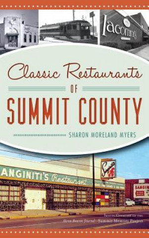 Könyv Classic Restaurants of Summit County Sharon Moreland Myers