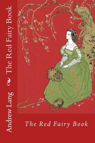 Kniha The Red Fairy Book Andrew Lang Andrew Lang