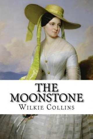 Carte The Moonstone Wilkie Collins Wilkie Collins