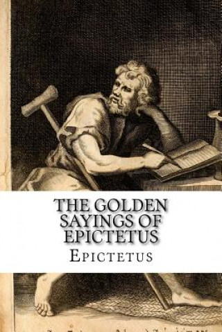 Kniha The Golden Sayings of Epictetus Epictetus Epictetus