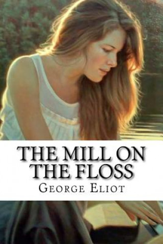 Könyv The Mill on the Floss George Eliot George Eliot