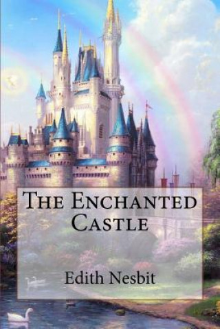 Book The Enchanted Castle Edith Nesbit Edith Nesbit