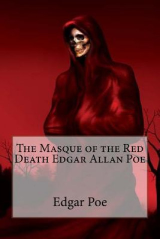 Książka The Masque of the Red Death Edgar Allan Poe Edgar Allan Poe