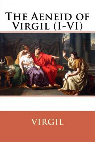 Könyv The Aeneid of Virgil (I-VI) Virgil Virgil