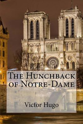 Kniha The Hunchback of Notre-Dame Victor Hugo Victor Hugo