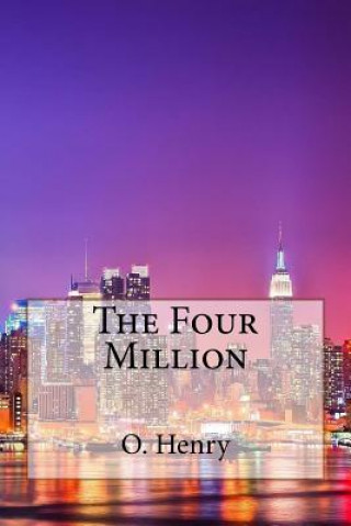 Книга The Four Million O. Henry O Henry