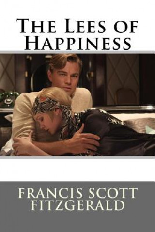 Kniha The Lees of Happiness Francis Scott Fitzgerald F. Scott Fitzgerald