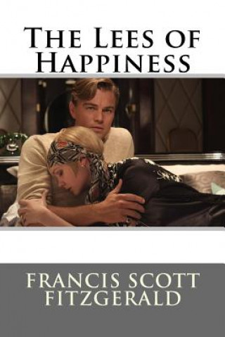 Книга The Lees of Happiness Francis Scott Fitzgerald F. Scott Fitzgerald