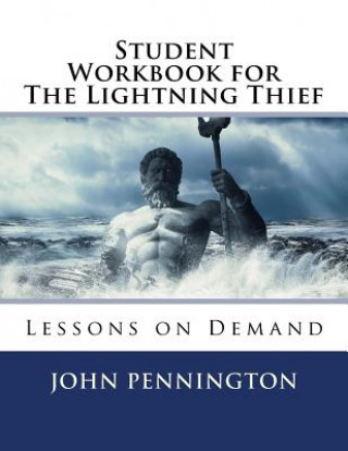 Książka Student Workbook for The Lightning Thief: Lessons on Demand John Pennington