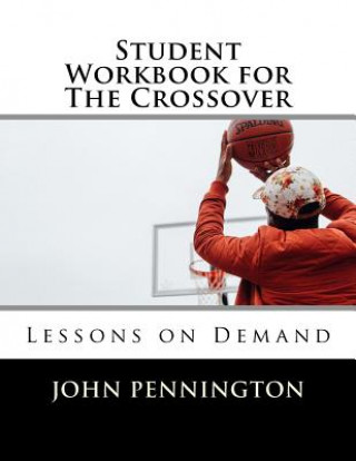Carte Student Workbook for The Crossover: Lessons on Demand John Pennington