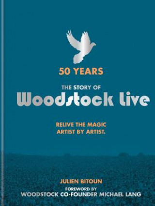 Książka 50 Years: The Story of Woodstock Live Julien Bitoun