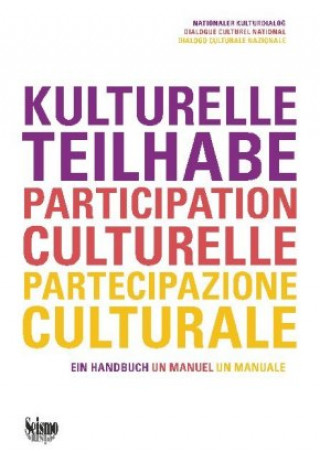 Könyv Kulturelle Teilhabe / Participation culturelle / Partecipazione culturale Nationaler Kulturdialog / Dialogue national culturel / Dialogo nazio