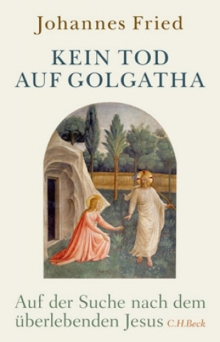 Книга Kein Tod auf Golgatha Johannes Fried