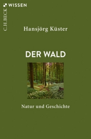 Kniha Der Wald Hansjörg Küster