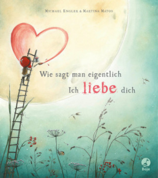 Carte Wie sagt man eigentlich: Ich liebe dich Michael Engler