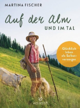 Kniha Auf der Alm und im Tal Martina Fischer