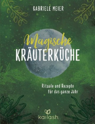 Kniha Magische Kräuterküche Gabriele Meier