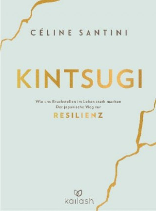 Kniha Kintsugi Céline Santini