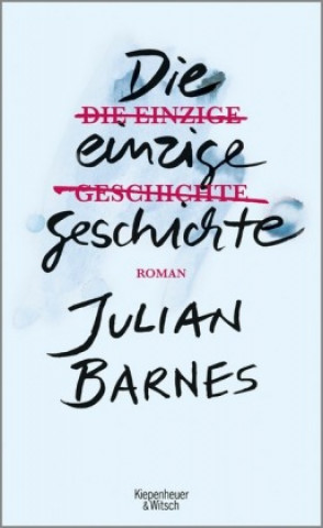 Book Die einzige Geschichte Julian Barnes