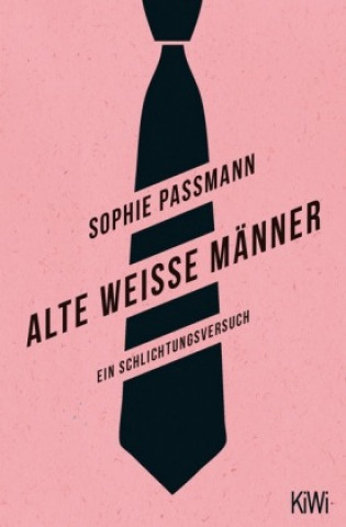 Book Alte weiße Männer Sophie Passmann