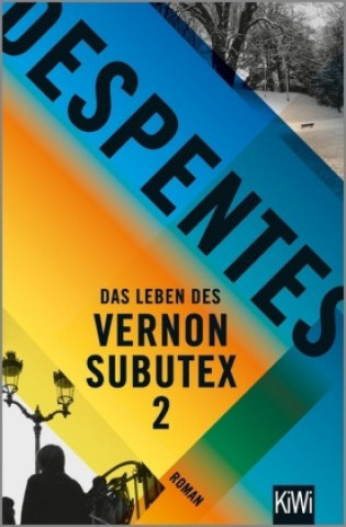 Knjiga Das Leben des Vernon Subutex. Bd.2 Virginie Despentes
