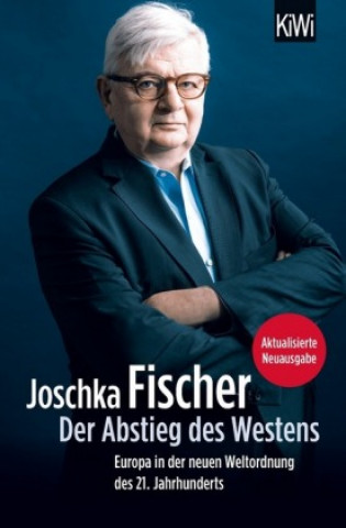 Könyv Der Abstieg des Westens Joschka Fischer