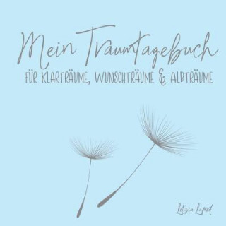 Knjiga Mein Traumtagebuch fur Klartraume, Wunschtraume & Albtraume Letizia Laford