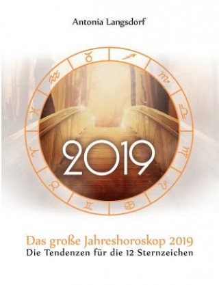 Carte grosse Jahreshoroskop 2019 Antonia Langsdorf