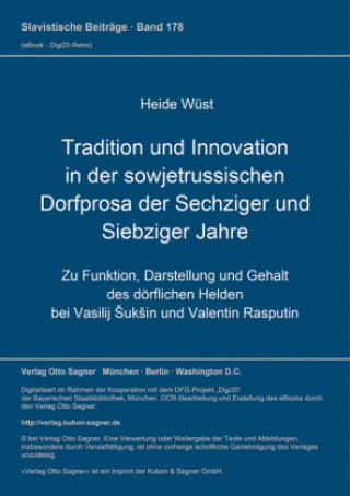 Kniha Tradition und Innovation in der sowjetrussischen Dorfprosa der sechziger und siebziger Jahre Heide Wüst