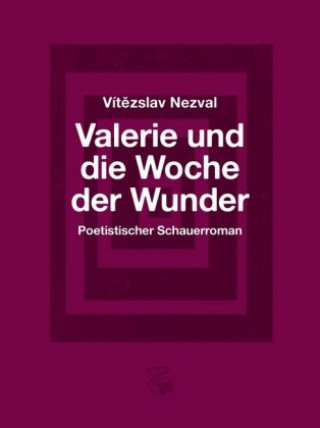 Könyv Valerie und die Woche der Wunder Vítezslav Nezval