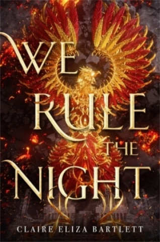Könyv We Rule the Night Claire Eliza Bartlett