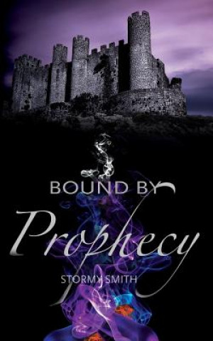 Carte Bound by Prophecy Stormy Smith
