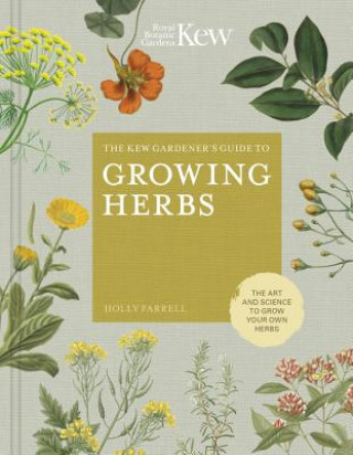 Книга Kew Gardener's Guide to Growing Herbs Holly Farrell