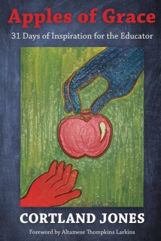 Buch Apples of Grace: 31 Days of Inspiration for the Educator Cortland Jones