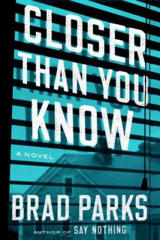 Kniha Closer Than You Know Brad Parks
