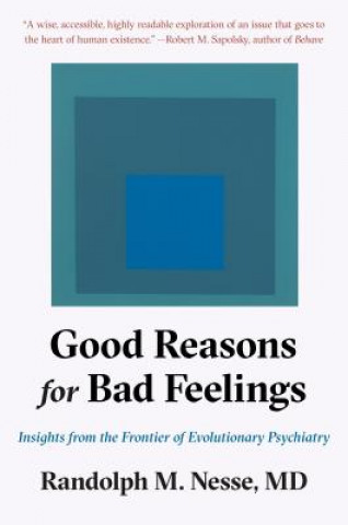 Carte Good Reasons for Bad Feelings Randolph M Nesse