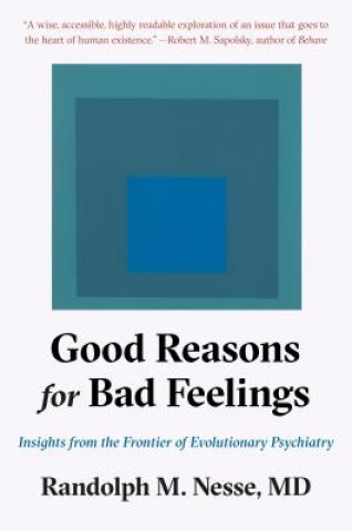 Kniha Good Reasons for Bad Feelings Randolph M Nesse