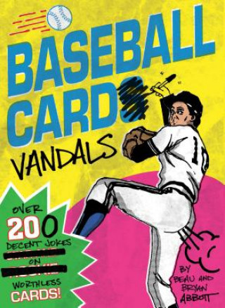 Kniha Baseball Card Vandals Beau Abbott