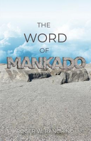 Kniha The Word of Mankado Roger W Ranchino