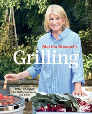 Kniha Martha Stewart's Grilling Editors Of Martha Stewart Livi