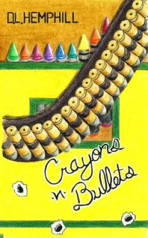 Книга Crayons.n.bullets D L Hemphill