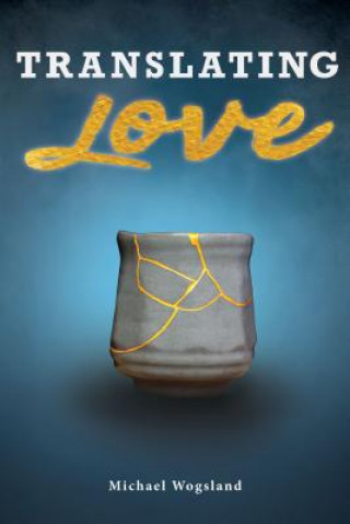 Knjiga Translating Love Michael Wogsland