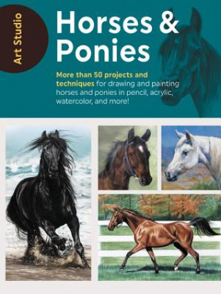 Könyv Art Studio: Horses & Ponies Walter Foster Creative Team